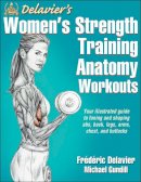Frederic Delavier - Delavier's Women's Strength Training Anatomy Workouts - 9781450466035 - V9781450466035