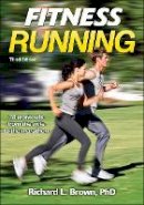 Richard L. Brown - Fitness Running-3rd Edition - 9781450468817 - V9781450468817