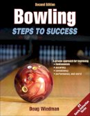 Doug Wiedman - Bowling 2nd Edition: Steps to Success - 9781450497909 - V9781450497909