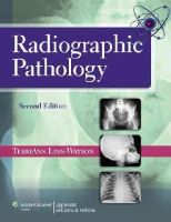 Linn-Watson, Terriann,   M.ed., Arrt (R, M) Crt (R,     M.ed., Arrt (R, M) Crt (R,         M.ed., Arrt (R, M) Crt (R,         M.ed., Arrt (R, M) Crt  - Radiographic Pathology - 9781451112146 - V9781451112146