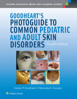 Herbert Goodheart - Goodheart's Photoguide to Common Pediatric and Adult Skin Disorders - 9781451120622 - V9781451120622