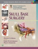 Carl Snyderman - Master Techniques in Otolaryngology - Head and Neck Surgery: Skull Base Surgery - 9781451173628 - V9781451173628