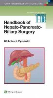 Dr. Nicholas J. Zyromski M.d. - Handbook of Hepato-Pancreato-Biliary Surgery - 9781451185010 - V9781451185010