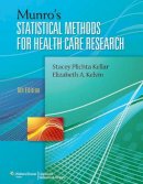 Plichta, Stacey Beth; Kelvin, Elizabeth - Munro's Statistical Methods for Health Care Research - 9781451187946 - V9781451187946