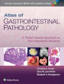Christina Arnold - Atlas of Gastrointestinal Pathology: A Pattern Based Approach to Non-Neoplastic Biopsies - 9781451188103 - V9781451188103