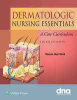 Nicol - Dermatologic Nursing Essentials: A Core Curriculum - 9781451188783 - V9781451188783