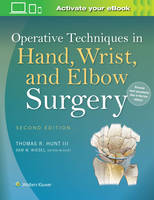 Thomas R. Hunt - Operative Techniques in Hand, Wrist, and Elbow Surgery - 9781451193053 - V9781451193053