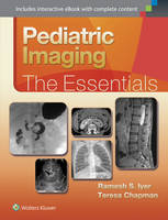 Ramesh Iyer - Pediatric Imaging:The Essentials (Essentials series) - 9781451193176 - V9781451193176