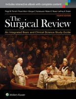 Paige M. Porrett - The Surgical Review: An Integrated Basic and Clinical Science Study Guide - 9781451193329 - V9781451193329