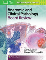 Atif Ali Ahmed - Anatomic and Clinical Pathology Board Review - 9781451194432 - V9781451194432