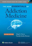 Herron, Abigail, Brennan MD  MPH, Timothy Koehler - The ASAM Essentials of Addiction Medicine - 9781451194463 - V9781451194463