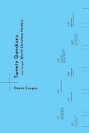Derek Cooper - Twenty Questions That Shaped World Christian History - 9781451487718 - V9781451487718