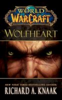 Richard A. Knaak - World of Warcraft: Wolfheart - 9781451605761 - V9781451605761