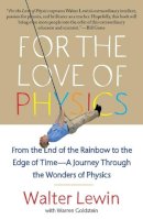 Walter Lewin - For the Love of Physics - 9781451607130 - V9781451607130