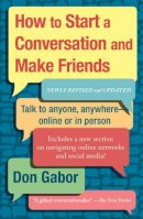 Don Gabor - How To Start A Conversation And Make Friends: Revised And Updated - 9781451610994 - V9781451610994