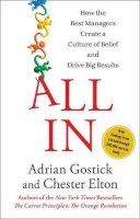 Adrian Gostick - All In: How the Best Managers Create a Culture of Belief and Drive Big Results - 9781451659825 - V9781451659825