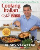 Buddy Valastro - Cooking Italian with the Cake Boss - 9781451674309 - V9781451674309