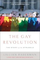 Lillian Faderman - The Gay Revolution: The Story of the Struggle - 9781451694123 - V9781451694123