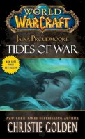 Christie Golden - World of Warcraft: Jaina Proudmore: Tides of War - 9781451697919 - V9781451697919