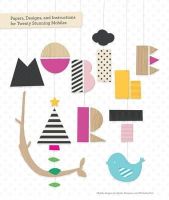 Chronicle Books Staff - Mobile Art: Papers, Designs, and Instructions for Making Twenty Stunning Mobiles (Crafts) - 9781452101378 - V9781452101378