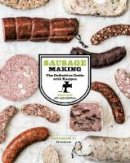 Ryan Farr - Sausage Making: The Definitive Guide with Recipes - 9781452101781 - V9781452101781
