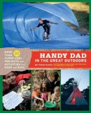 Todd Davis - Handy Dad in the Great Outdoors - 9781452102139 - V9781452102139