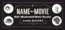 Paul Rogers - Name That Movie: 100 Illustrated Movie Puzzles - 9781452104973 - V9781452104973