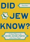 Emily Stone - Did Jew Know?: A Handy Primer on the Customs, Culture, and Practice of the Chosen People - 9781452118963 - V9781452118963