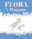 Molly Idle - Flora and the Penguin - 9781452128917 - V9781452128917