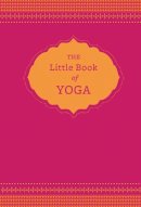Nora Issacs - The Little Book of Yoga - 9781452129204 - V9781452129204