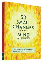 Brett Blumenthal - 52 Small Changes for the Mind: Improve Memory * Minimize Stress * Increase Productivity * Boost Happiness - 9781452131672 - V9781452131672