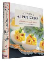Denise Gee - Southern Appetizers: 60 Delectables for Gracious Get-Togethers - 9781452132969 - V9781452132969