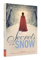 Michaela Maccoll - Secrets in the Snow: A Novel of Intrigue and Romance - 9781452133584 - V9781452133584