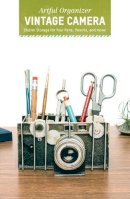Chronicle Books - Artful Organizer: Vintage Camera: Stylish Storage for Your Pens, Pencils, and More! - 9781452135212 - V9781452135212