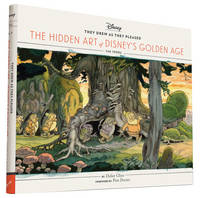 Didier Ghez - They Drew as They Pleased: The Hidden Art of Disney's Golden Age - 9781452137438 - V9781452137438