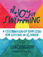 Lisa Congdon - The Joy of Swimming: A Celebration of Our Love for Getting in the Water - 9781452144139 - V9781452144139