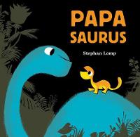 Stephan Lomp - Papasaurus - 9781452144252 - V9781452144252