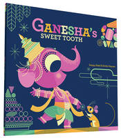 Sanjay Patel - Ganesha's Sweet Tooth - 9781452145563 - V9781452145563