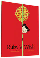 Shirin Yim Bridges - Ruby's Wish - 9781452145693 - V9781452145693