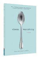Elena Dunkle - Elena Vanishing: A Memoir - 9781452152141 - V9781452152141