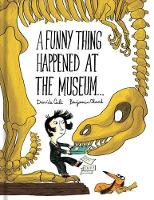 Benjamin Chaud - A Funny Thing Happened at the Museum . . . - 9781452155937 - V9781452155937