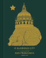 Jeremy Fish - O Glorious City: A Love Letter to San Francisco - 9781452156040 - V9781452156040