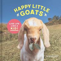 Soraya Hirth - Happy Little Goats: A hooved celebration of the good life - 9781452159805 - V9781452159805