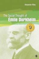 Alexander T. Riley - The Social Thought of Emile Durkheim - 9781452202631 - V9781452202631