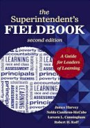 James S. Harvey - The Superintendent's Fieldbook: A Guide for Leaders of Learning - 9781452217499 - V9781452217499