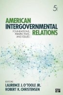 Laurence J. O'toole (Ed.) - American Intergovernmental Relations: Foundations, Perspectives, and Issues - 9781452226293 - V9781452226293