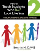 Davis, Bonnie M. - How to Teach Students Who Don't Look Like You - 9781452257914 - V9781452257914