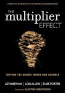 Liz Wiseman - The Multiplier Effect: Tapping the Genius Inside Our Schools - 9781452271897 - V9781452271897