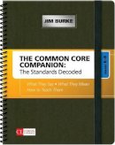 Jim Burke - The Common Core Companion: The Standards Decoded, Grades 6-8: What They Say, What They Mean, How to Teach Them - 9781452276038 - V9781452276038