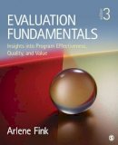 Arlene G. Fink - Evaluation Fundamentals: Insights into Program Effectiveness, Quality, and Value - 9781452282008 - V9781452282008